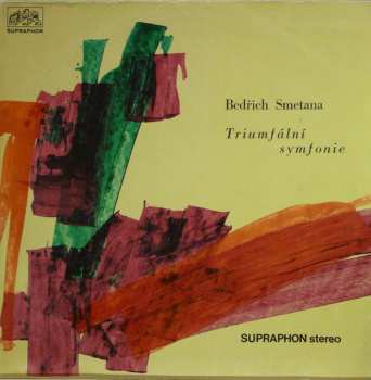 LP Bedřich Smetana: Triumfální Symfonie