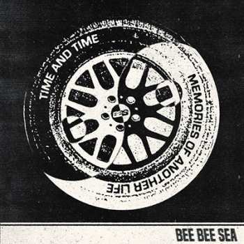 Album Bee Bee Sea: Time And Time / Memories Of Another Life