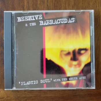 CD Beehive & The Barracudas: 'Plastic Soul' With The White Apes
