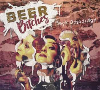 CD Beer Bitches: Deck Opjedrage