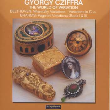 Album Beethoven / Brahms / Liszt / Cziffra: World Of Variation