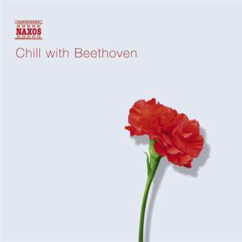 CD Ludwig van Beethoven: Chill With Beethoven