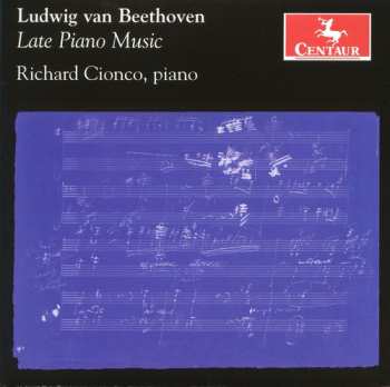 Album Beethoven / Cionco: Late Piano Music