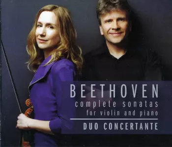Ludwig van Beethoven: Complete Sonatas For Violin And Piano