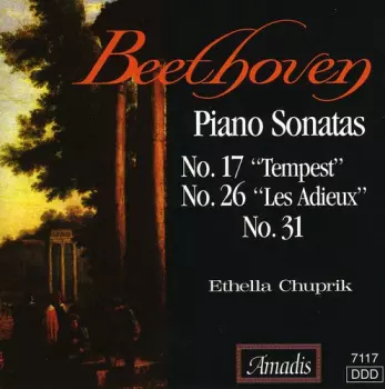 Ludwig van Beethoven: Piano Sonatas No. 17 "Tempest" No. 26 "Les Adieux" No. 31