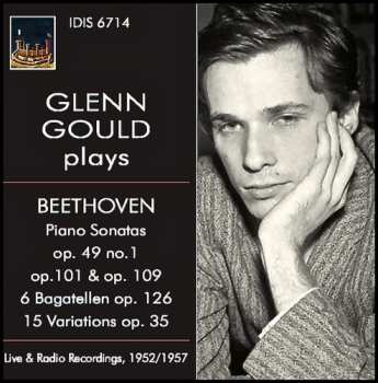 Album Ludwig van Beethoven: Glenn Gould Plays Beethoven (Live & Radio Recordings 1952/1957)