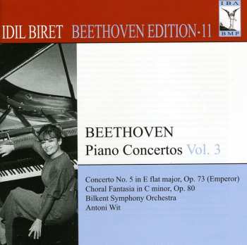 Album Ludwig van Beethoven: Piano Concertos Vol. 3: Concerto No. 5 In E Flat Major, Op. 73 (Emperor) / Choral Fantasia In C Minor, Op. 80