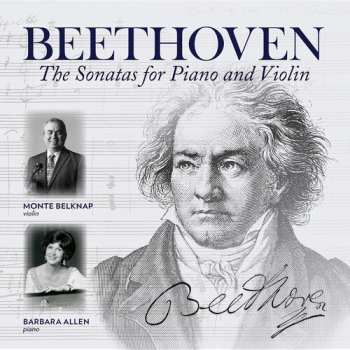 Album Beethoven / Monte Belknap: Sonatas For Piano & Violin