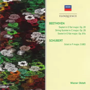 Septet In E Flat Major, Op. 20 - String Quintet In C Major, Op. 29 - Sextet In E Flat Major, Op. 81b - Octet In F Major, D.803
