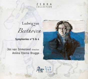 Album Beethoven / Van Immerseel / Anima Aeter Brugge: Symphonies Nos 4 & 5