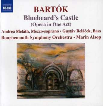 CD Béla Bartók: Bluebeard's Castle (Opera In One Act)