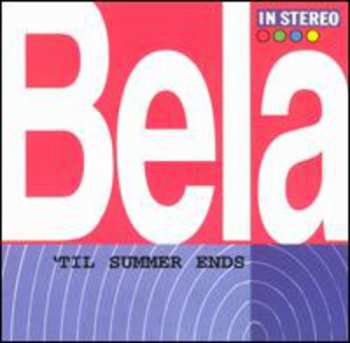Album Bela: 'Til Summer Ends