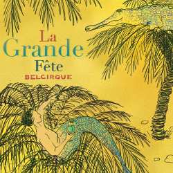 Album Belcirque: La Grande Fête