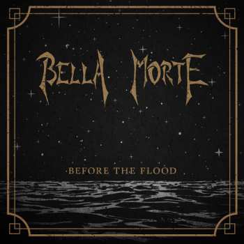 CD Bella Morte: Before The Flood