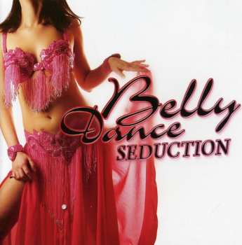 Album Belly Dance Seduction / Va: Belly Dance Seduction