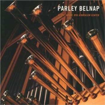 Album Belnap,parley: Parley Belnap At The Organ