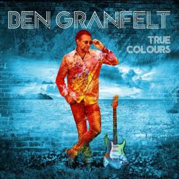 LP Ben Granfelt: True Colours