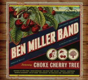 CD Ben Miller Band: Choke Cherry Tree
