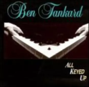 Ben Tankard: All Keyed Up
