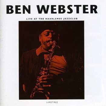 CD Ben Webster: Live At The Haarlemse Jazzclub LTD