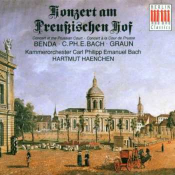 Album Carl Philipp Emanuel Bach: Konzert Am Preussischen Hof