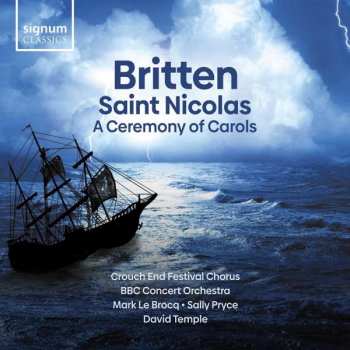 CD Benjamin Britten: Saint Nicolas & A Ceremony Of Carols