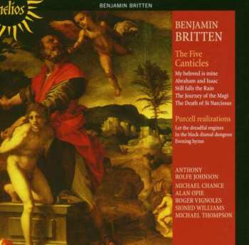 CD Benjamin Britten: The Five Canticles ● Purcell Realizations