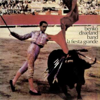 LP Benkó Dixieland Band: La Fiesta Grande