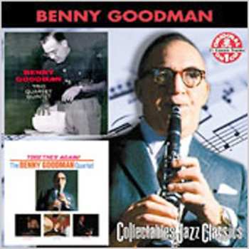 Album Benny Goodman: Benny Goodman Trio Quartet Quintet / Together Again! The Benny Goodman Quartet
