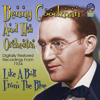 CD Benny Goodman & His Orchestra: Like A Bolt From The Blue