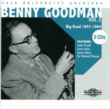 2CD Benny Goodman: Yale University Archives - Vol 2