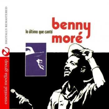 Album Beny Moré: Lo Último Que Cantó Benny Moré