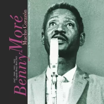 Beny Moré: Mucho Corazón