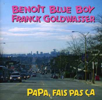 CD Frank Goldwasser: Papa, Fais Pas Ça