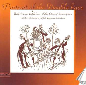 CD Bent Grosen: Portrait Of The Double Bass 