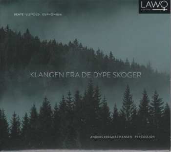 CD Bente Illevold: Klangen Fra De Dype Skoger