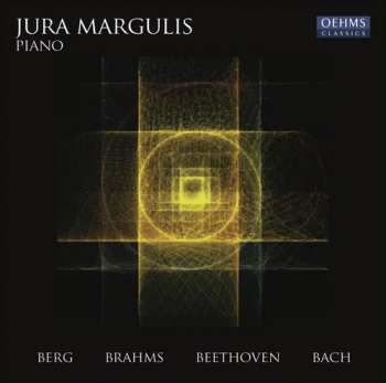 Album Berg / Brahms / Beethoven / Bach / Margulis: Jura Margulis: Piano