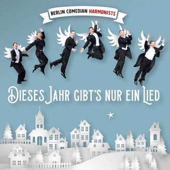 CD Berlin Comedian Harmonists: Dieses Jahr Gibt's Nur Ein Lied