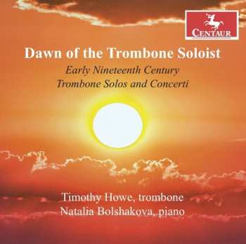 Album Berlioz / Demersseman / Howe: Dawn Of The Trombone Soloist
