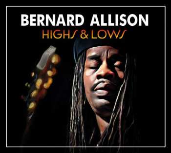 CD Bernard Allison: Highs & Lows