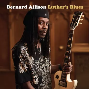Bernard Allison: Luther's Blues