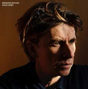 LP Bernard Butler: Good Grief CLR