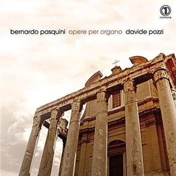 Album Bernardo Pasquini: Opere Per Organo