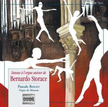 CD Pascale Rouet: Danses A L'orgue Autour De Bernardo Storace