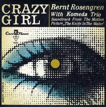 Crazy Girl, Soundtrack From The Motion Picture "Knife In The Water"