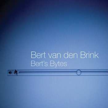 CD Bert Van Den Brink: Bert's Bytes