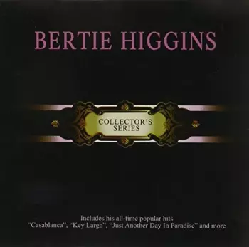 Bertie Higgins: Collector's Series