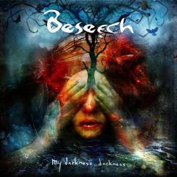 CD Beseech: My Darkness, Darkness