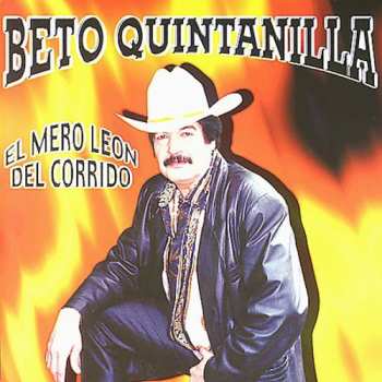 Album Beto Quintanilla: Mero Leon Del Corrido