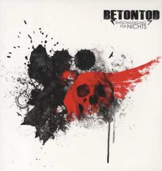 Album Betontod: Entschuldigung Für Nichts